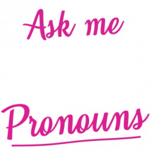 Ask Me About My Pronouns  Gay Pride Tshirt  Lgbtq Tshirt