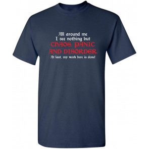 At Last My Work Here Is Done T-Shirt