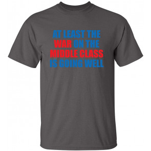 At Least The War On The Middle T-Shirt