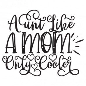 Aunt Like A Mom Only Cooler 01 T-Shirt