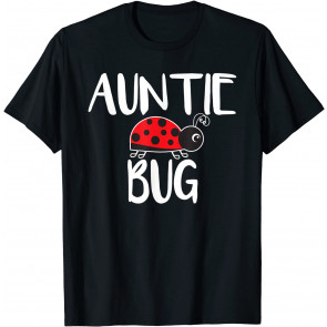 Auntie Bug Ladybug Aunt T-Shirt