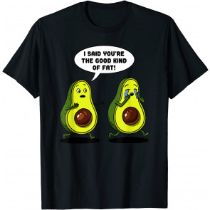 Avocado Good Kind Of Fat Vegan Joke T-Shirt