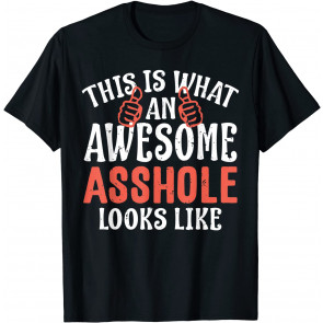 Awesome Asshole T-Shirt
