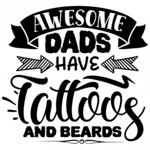 Awesome Dads Have Tattoos And Beards 01 T-Shirt