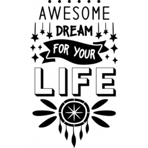 Awesome Dream For Your Life 482 T-Shirt