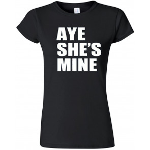 Aye She's Mine Black T-Shirt