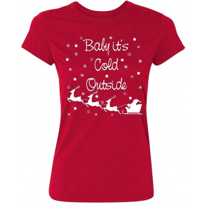 Baby It Is Cold Outside Christmas  T-Shirt