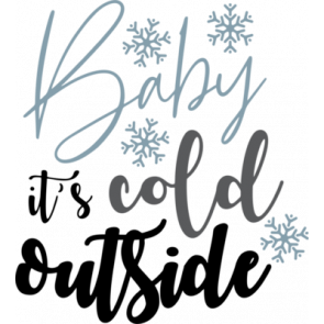 Baby Its Cold Outside17 T-Shirt