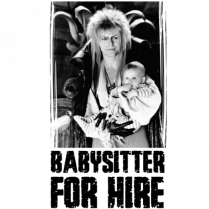 Babysitter For Hire  David Bowie  Labyrinth 80s Tshirt