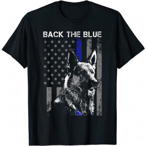 Back The Blue Thin Blue Line Flag K-9 German Shepherd Police T-Shirt