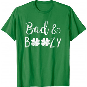 Bad And Boozy St Patricks Day Shamrock Green Women T-Shirt