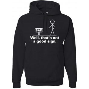 Bad Well That's Not A Good Sign Humor T-Shirt