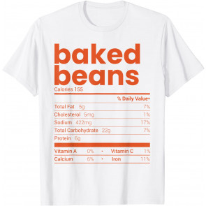 Baked Beans Nutrition Facts 2021 Thanksgiving Food Christmas T-Shirt