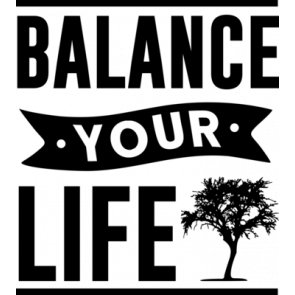 Balance Your Life T-Shirt