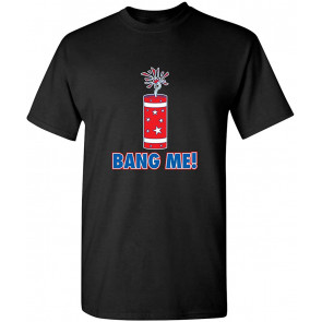 Bang Me T-Shirt
