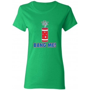 Bang ME T-Shirt