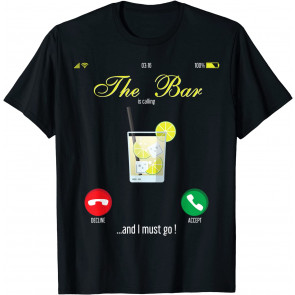 Bar Is Calling Mobile Call Design Wine Day Drinking T-Shirt