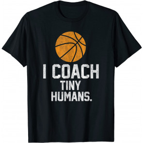Basketball Coach Tiny Humans Sports Gift T-Shirt
