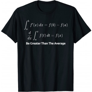 Be Greater Than The Average Math T-Shirt