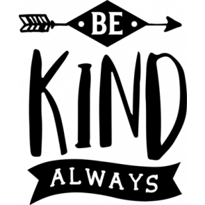 Be Kind Always T-Shirt