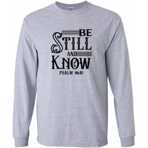 Be Still And Know Psalm 46:10 Christian T-Shirt