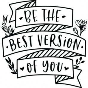 Be The Best Version Of You T-Shirt