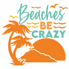 Beaches Be Crazy 01 T-Shirt