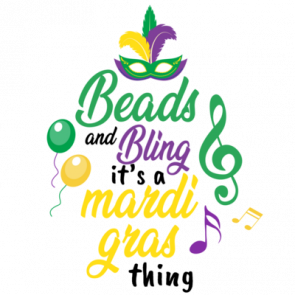 Beads And Bling  Its A Mardi Gras Thing  New Orleans  Louisiana Tshirt