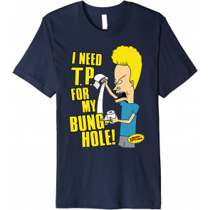 Beavis And Butt-Head I Need T.P. For My Bung-Hole T-Shirt