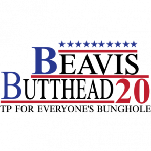 Beavis Butthead 2020 Tp For Everyones Bunghole  Funny 2020 Election Tshirt
