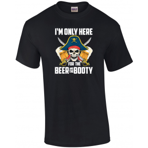 I'm Just Here For The Beer Pirate Booty Skull Pun Drinking T-Shirt