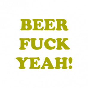 Beer Fuck Yeah Shirt