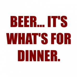 Beer Its Whats For Dinner Shirt