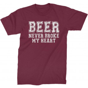 Beer Never Broke My Heart T-Shirt