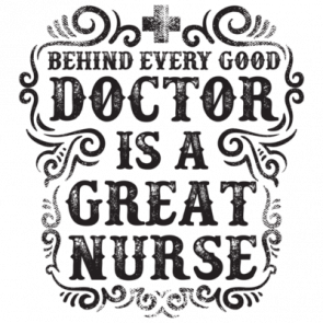Behind Every Good Doctor Is A Great Nurse Tshirt