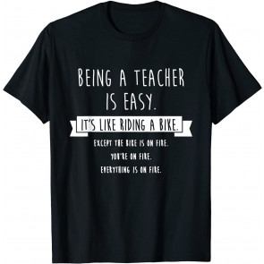 Being A Teacher Is Easy T-Shirt