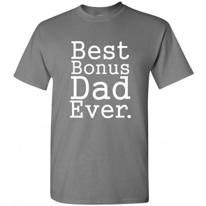 Best Bonus DAD Ever - Step Dad Fathers Day T-Shirt