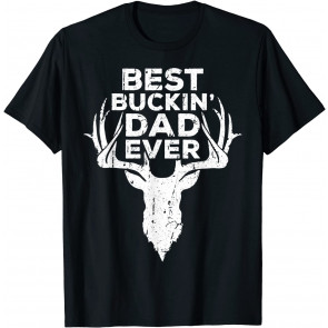 Best Buckin' Dad Ever T-Shirt