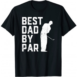 Best Dad By Par Golf Lover Gift For Men T-Shirt