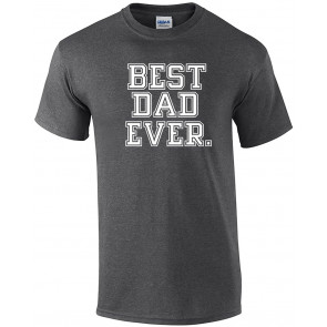 Best Dad Ever Great Father's Day Husband Grandpa Men's T-Shirt