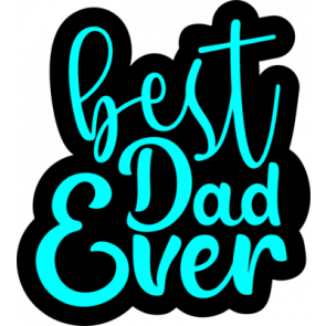 Best Dad Ever T-Shirt