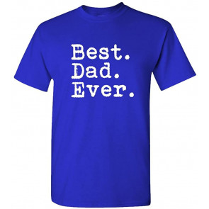 Best Dad Ever T-Shirt