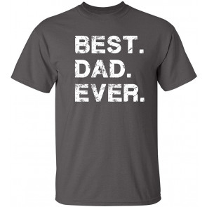 Best Dad Ever T-Shirt