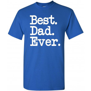 Best Dad Ever T-Shirt