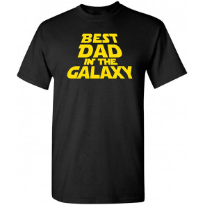 Best Dad In The Galaxy Sarcasm Idea T-Shirt