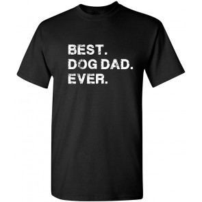 Best Dog Dad Ever T-Shirt