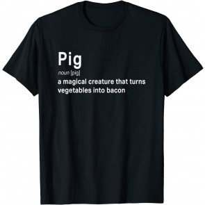 Best Hilarious Pig And Bacon Definition T-Shirt