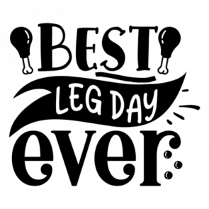 Best Leg Day Ever 01 T-Shirt