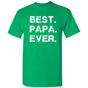 Best Papa Ever T-Shirt