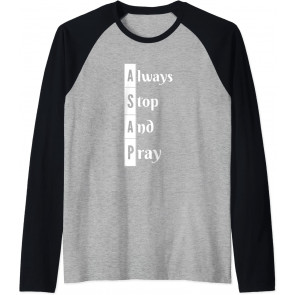 Best Religious ASAP Always Stop And Pray Novelty Graphic T-Shirt